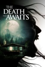 Film The Death That Awaits (2024) Sub Indonesia