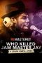 Film ReMastered Who Killed Jam Master Jay (2018) Sub Indonesia