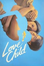 Film Love Child (2024) Sub Indonesia