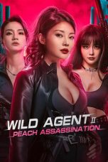 Film Wild Agent 2 Peach Assassination (2024)